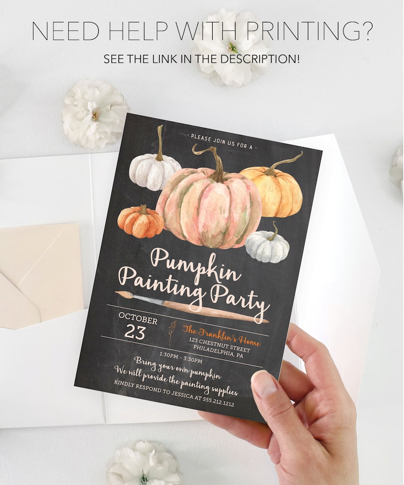 May include: A black invitation card with watercolor pumpkins announces a Pumpkin Painting Party. The card includes the date, time, location, and contact information. The text "Need help with printing? See the link in the description!" is at the top.