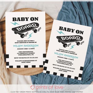 May include: A baby shower invitation with a black and white chequered background. The invitation features a blue and black skateboard with the text "Baby on Board". The invitation is for Willow Anderson and is scheduled for 2:30 PM on 23rd August at The Continental, 235 Chestnut Street, Philadelphia, PA. RSVP to Olivia at 555 212 1212. Willow is registered at Baby Shop.