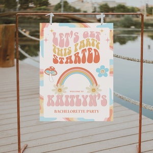 May include: A colorful party sign with a rainbow, mushrooms, and flowers. The text reads "Let's get this party started" and "Welcome to Kaitlyn's Bachelorette Party".