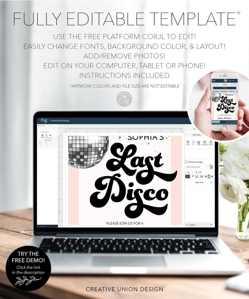 May include: A laptop screen displaying a digital template for a last disco party invitation. The template features a pink background with a black and white disco ball, black text that says "Sophia's Last Disco", and the words "Please join us for a". The template is being edited using the Corjl platform.