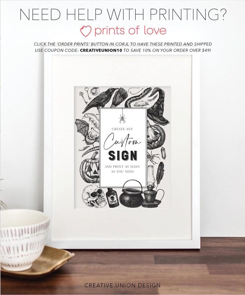 May include: A framed black and white illustration with Halloween-themed elements. The artwork includes a raven, witch's hat, pumpkins, and a skull. The central text reads "Create any Custom Sign and print as many as you need."
