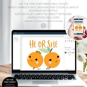 May include: A laptop screen displaying a digital design template for a gender reveal party. The design features two orange fruit with faces and the text "He or She". The template is editable using the Corjl platform.