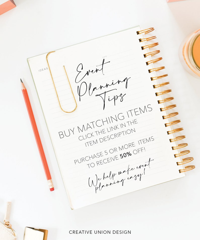 May include: A notebook with a gold spiral binding and a gold paperclip. The notebook has lined paper and the text "Event Planning Tips" written on it. The text "Buy Matching Items" is written below the title. The text "Click the link in the item description" is written below the text "Buy Matching Items". The text "Purchase 5 or more items to receive 50% off!" is written below the text "Click the link in the item description". The text "We help make event planning easy!" is written below the text "Purchase 5 or more items to receive 50% off!" The text "Creative Union Design" is written at the bottom of the page.