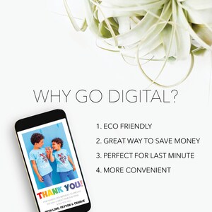 May include: A smartphone displays a digital thank you card. The card features two children in blue shirts, with the text "THANK YOU!" in rainbow colors. The card's message is "For making our birthday so special, we had a great time partying with you all!"
