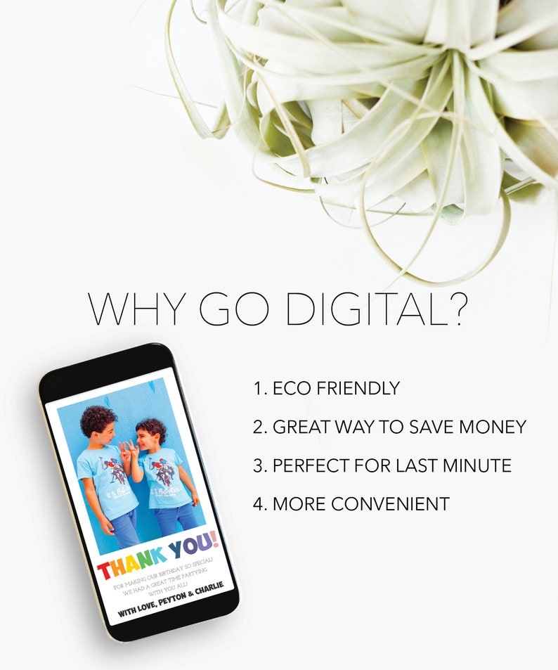 May include: A smartphone displays a digital thank you card. The card features two children in blue shirts, with the text "THANK YOU!" in rainbow colors. The card's message is "For making our birthday so special, we had a great time partying with you all!"