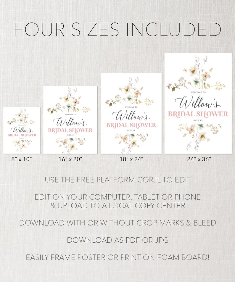 May include: Four white posters with floral designs and the text "Welcome to Willow's Bridal Shower." Sizes include 8" x 10", 16" x 20", 18" x 24", and 24" x 36". Instructions for editing and printing are also included.