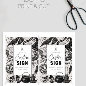 May include: Two Halloween-themed printable signs with a black and white illustration border. The signs feature a raven, witch hat, pumpkin, skull, and cauldron. Text on the sign reads "CREATE ANY Custom SIGN AND PRINT AS MANY AS YOU NEED".