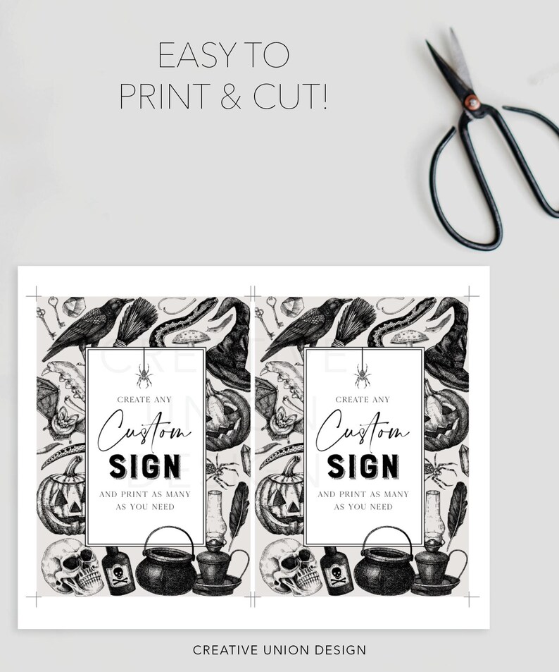 May include: Two Halloween-themed printable signs with a black and white illustration border. The signs feature a raven, witch hat, pumpkin, skull, and cauldron. Text on the sign reads "CREATE ANY Custom SIGN AND PRINT AS MANY AS YOU NEED".