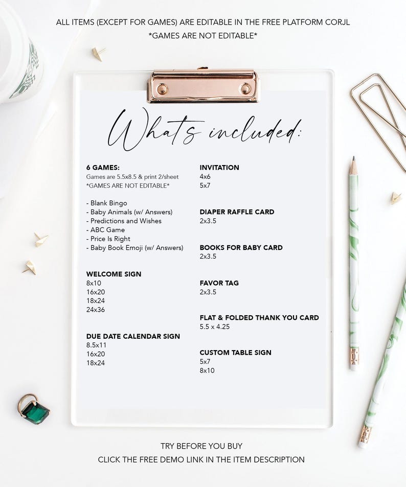May include: A white checklist with a black heading "What's included:" and a list of items for a baby shower. The items include 6 games, an invitation, a diaper raffle card, books for baby card, a welcome sign, a favor tag, a flat and folded thank you card, a due date calendar sign, and a custom table sign. The sizes of each item are listed in inches.