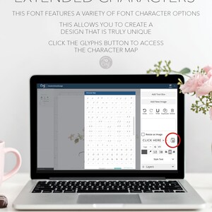 May include: A laptop displays a font character map with various glyphs. The screen shows the text "EXTENDED CHARACTERS" and "CREATIVE UNION DESIGN". A pink mug and flowers are on the white desk.