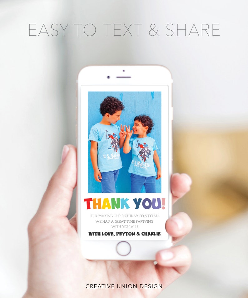 May include: A smartphone displays a birthday thank you card. The card features two boys in blue shirts, the words "THANK YOU!" in rainbow colors, and the message "FOR MAKING OUR BIRTHDAY SO SPECIAL!" The card is signed "WITH LOVE, PEYTON & CHARLIE."