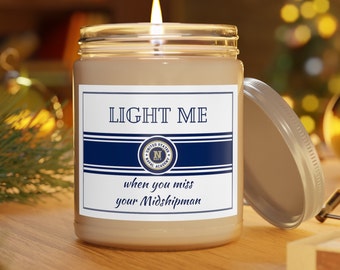 LIGHT ME when you miss your Midshipman Scented Candle 9oz, Gift for USNA mom, Navy Dad, Military Candle, Deployment, Sailor Gift, Annapolis
