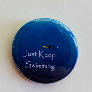 Disney - Finding Nemo Dory Just Keep Swimming 1.25 inch Button Pin
