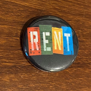 Broadway- Rent Musical 1.25 inch Button Pin
