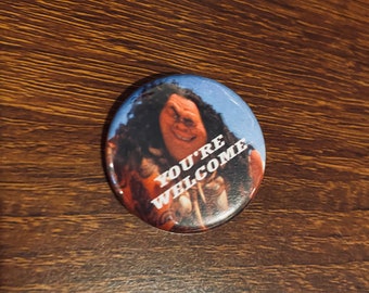 Disney - Moana - Maui You're Welcome 1.25 inch Button Pin