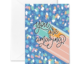 You Are Amazing Greeting Card,  Friendship Card, Terrazzo Tile Pattern, Thank You Card, Congratulations Card