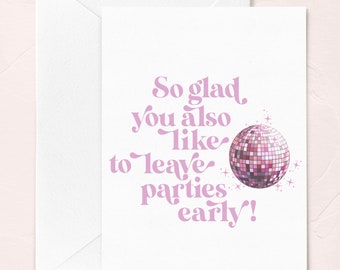 Funny Anniversary Card, Leave Parties Early, Disco Ball Greeting Card, Friendship Card, Retro Font Note Card, Just Because Card