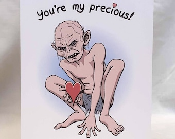 You're My Precious - Geeky Valentijnskaart