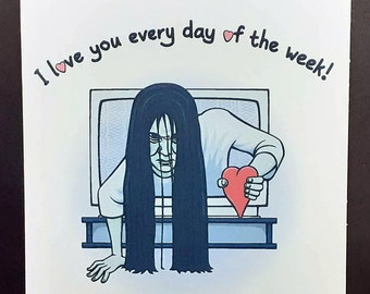 I Love You Every Day of the Week - Horror Valentine Card