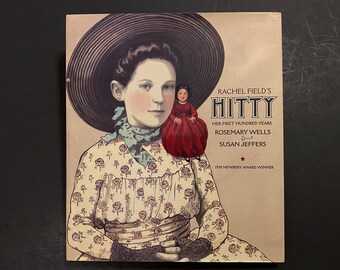 Rachel Field's Hitty Her First Hundred Years, di Rosemary Wells, Illust di Susan Jeffers, 1999 HB, Simon and Shuster, 1a edizione