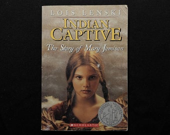 Captive indienne, L'histoire de Mary Jemison, par Lois Lenski, 1941 SC, This is 2004, Ed, Newberry Honor, Scholastic
