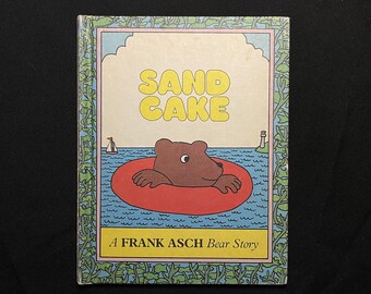 Sand Cake A Bear Story, by Frank Asch, 1978 HB, Parents Magazine Press
