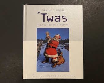 Twas the Night Before Christmas, by Clement C Moore, Illust by Haddon Sundblom and Garin Baker, 2001 HB, Hallmark and Coca Cola
