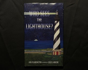 Qui voit le phare ? d'Ann Fearrington, Illust de Giles Larche, 2002 HC avec DJ, G P Putnam's Sons