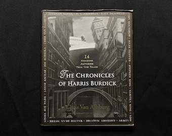 14 Amazing Authors Tell the Tales, The Chronicles of Harris Burdick, by Chris Van Allsburg, and others, 2011 HC with DJ, Houghton Mifflin