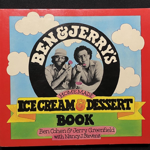 Livre de crèmes glacées et de desserts faits maison de Ben & Jerry's, par Ben Cohen et Jerry Greenfield, illustration de Lyn Severance, 1987 SC, 1ère impression