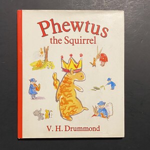 Phewtus the Squirrel, by V. H.  Drummond, 1987 First US Edition, Lothrop, Lee & Shepard Books