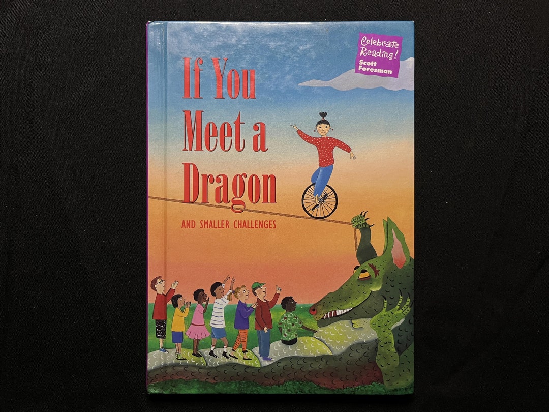 Celebrate Reading, If You Meet a Dragon and Smaller Challenges, Grade ...