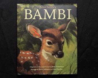 Bambi by Felix Salten, Adapted by Janet Schulman, Paintings by Steve Johnson and Lou Fancher, 1999 Simon and Schuster, 1st Printing