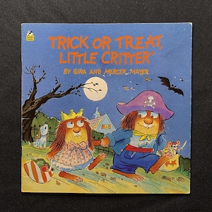 Trick or Treat Little Critter, by Gina and Mercer Mayer, 1993 SC, Golden Book