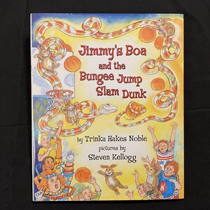 Jimmy&#39;s Boa and the Bungee Jump Slam Dunk van Trinka Hakes Noble, illust. door Steven Kellogg
