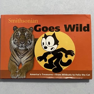 Smithsonian Goes Wild, by Amy Pastan and Linda McKnight, First Edition HB, Harper Collins Publishers