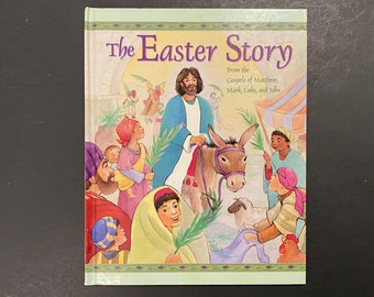 The Easter Story text from International Childrens Bible illust Cathy Ann Johnson - (c) 2001 by Thomas Nelson, Inc