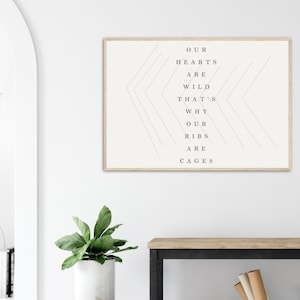 Our Hearts are Wild that&#39;s Why our Ribs are Cages Quote High Res Download