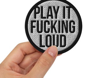 Bob Dylan Quote Play it F*cking Loud Music Embroidered patch Black and white