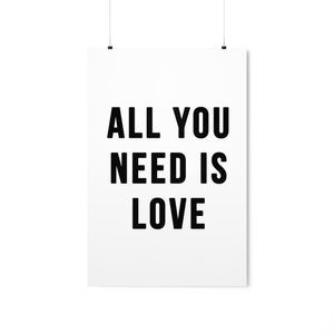 All You Need is Love Beatles Quote Premium Matte Vertical Poster (various sizes)