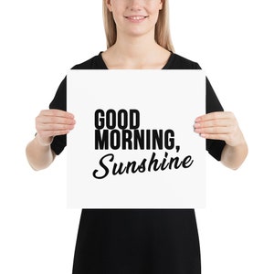Good morning sunshine, minimalist, bedroom decor, wall art, Good morning, over the bed, typography poster typographic wall art Poster Print