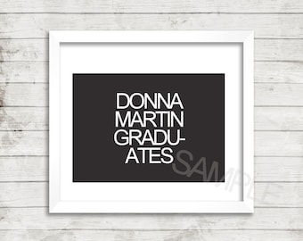 Beverly Hills 90210 High Res Digital Download Art Print Donna Martin Graduates Quote Pop Culture 1990s TV SHOW Tori Spelling Art Funny y2k