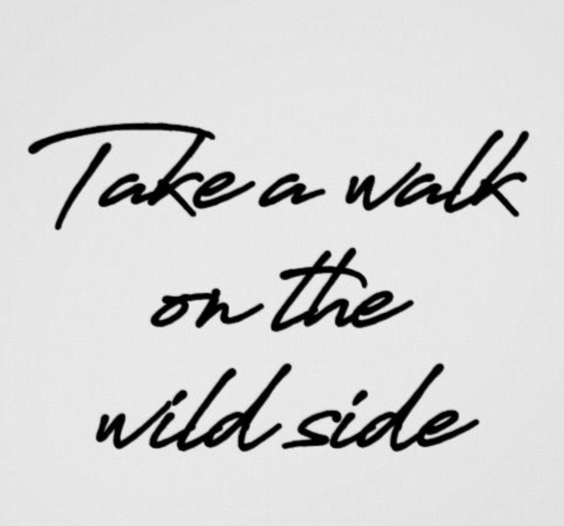 Digital Download Take a Walk on the Wild Side Typography Print by Honorable Citizens Square Digital Download Take a Walk on the Wild Side Typography Print by Honorable Citizens Square