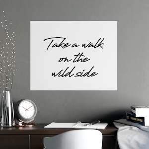 Digital Download Take a Walk on the Wild Side  Typography Print by Honorable Citizens Square Minimalist Black and White  Wall Art