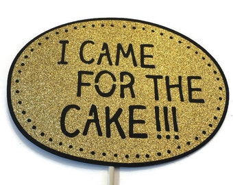I came for the cake | Etsy