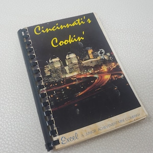 Cincinnati&#39;s Cookin&#39; Eighties Cookbook with Local Celebrity and Restaurant Recipes