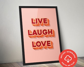 Live Laugh Love Print - INSTANT Digital Download