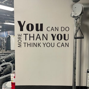 YOU CAN DO more than you think you can Gym Wall Decal, Fitness Theme Décor, Fitness Gift, Home Gym Design, Inspirational Quote