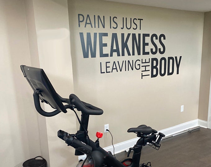 Home Gym Ideas, Gym Wall Decor Ideas, Fitness Theme Decor, Gym Wall Decal, Pain is Just Weakness Leaving the Body.