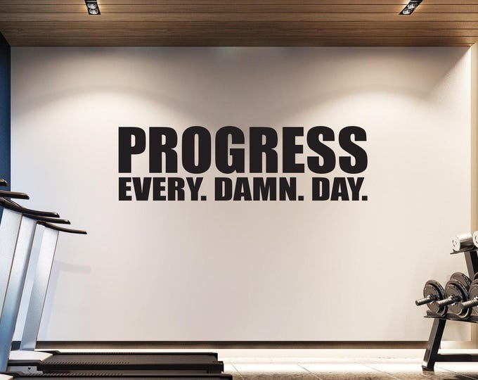 PROGRESS Every. Damn. Day. Wall Decal, Gym Wall Sign, Gym Poster, Office Decor Ideas, Office Wall Decal, Gym Ideas, Office Ideas